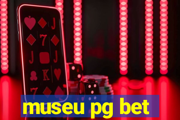 museu pg bet